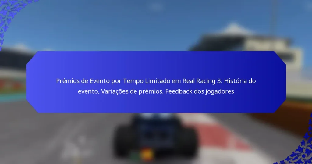 Prémios de Evento por Tempo Limitado em Real Racing 3: História do evento, Variações de prémios, Feedback dos jogadores