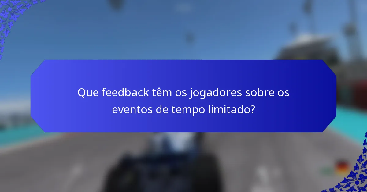 Que feedback têm os jogadores sobre os eventos de tempo limitado?